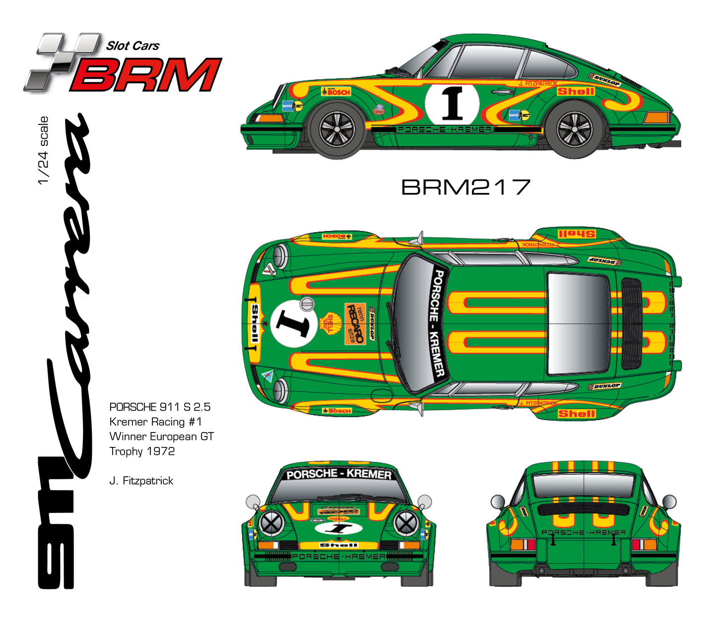 BRM BRM217 - Porsche 911 S - Kremer Racing #1 - WINNER European GT Trophy 1972 - J. Fitzpatrick